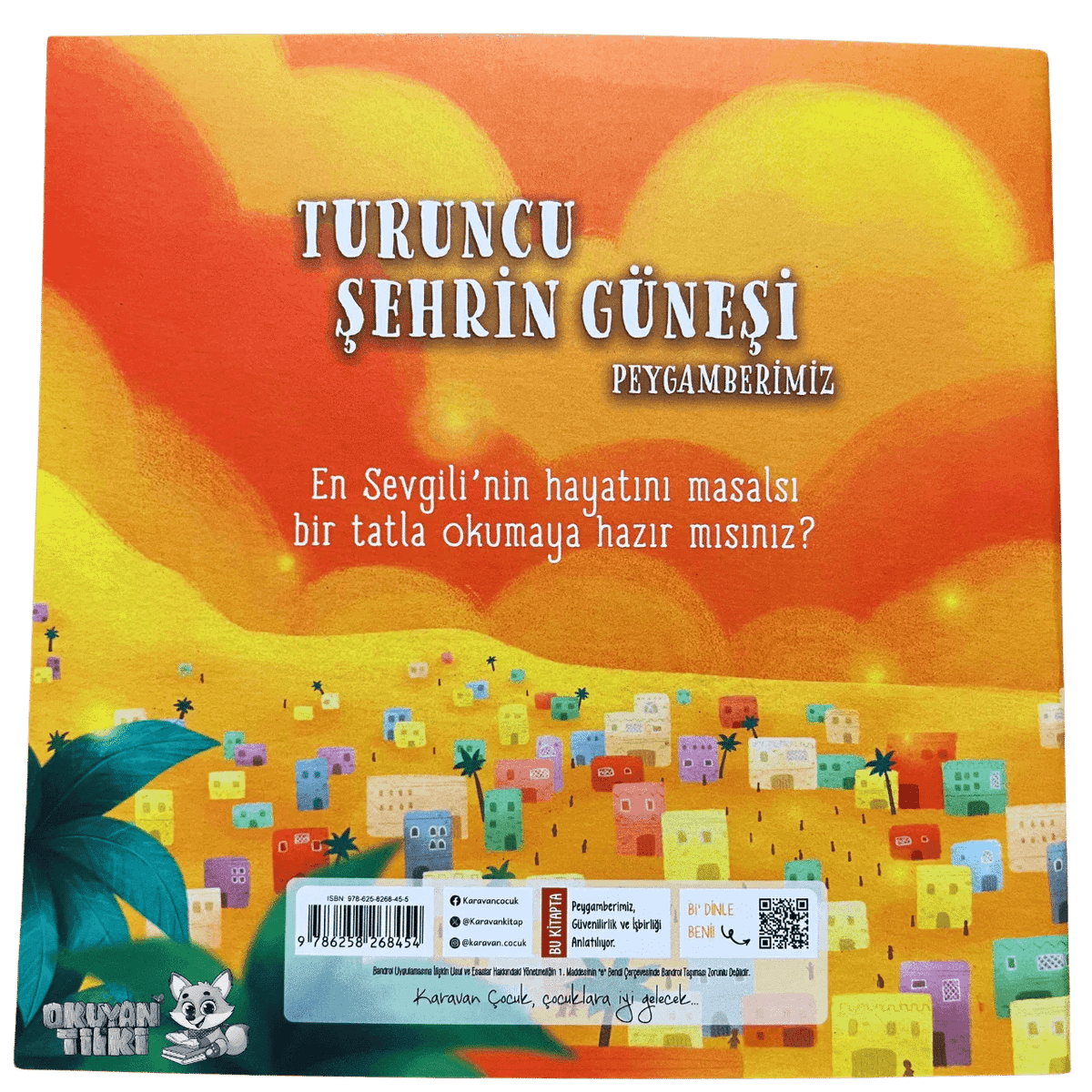 Turuncu Şehrin Güneşi Peygamberimiz (4+ Yaş) - Okuyan Tilki