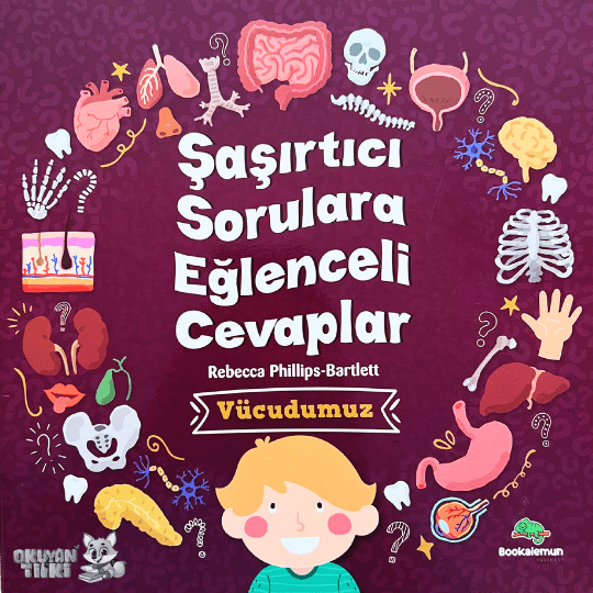Şaşırtıcı Sorulara Eğlenceli Cevaplar - Vücudumuz (3+ Yaş)