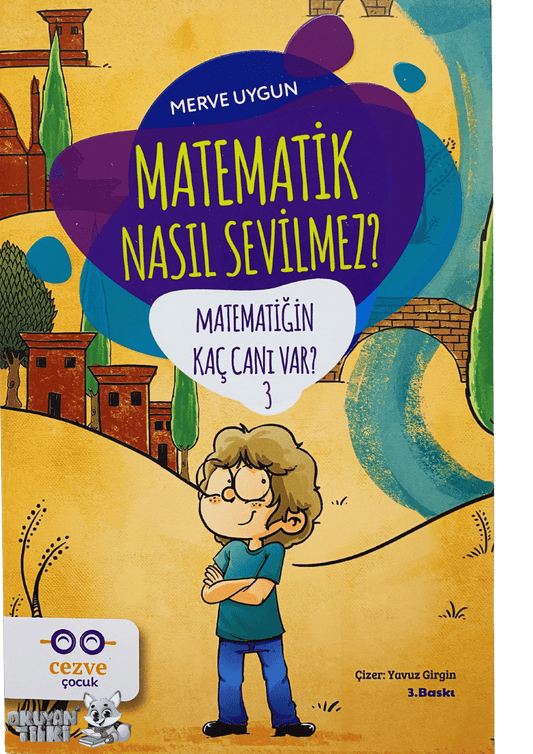 Matematiğin Kaç Canı Var 3 - Matematik Nasıl Sevilmez? (8+ Yaş)