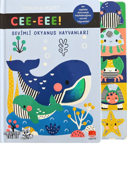 Cee-Eee Dokun Hisset Sevimli Okyanus Hayvanları (0+ Yaş) - Okuyan Tilki