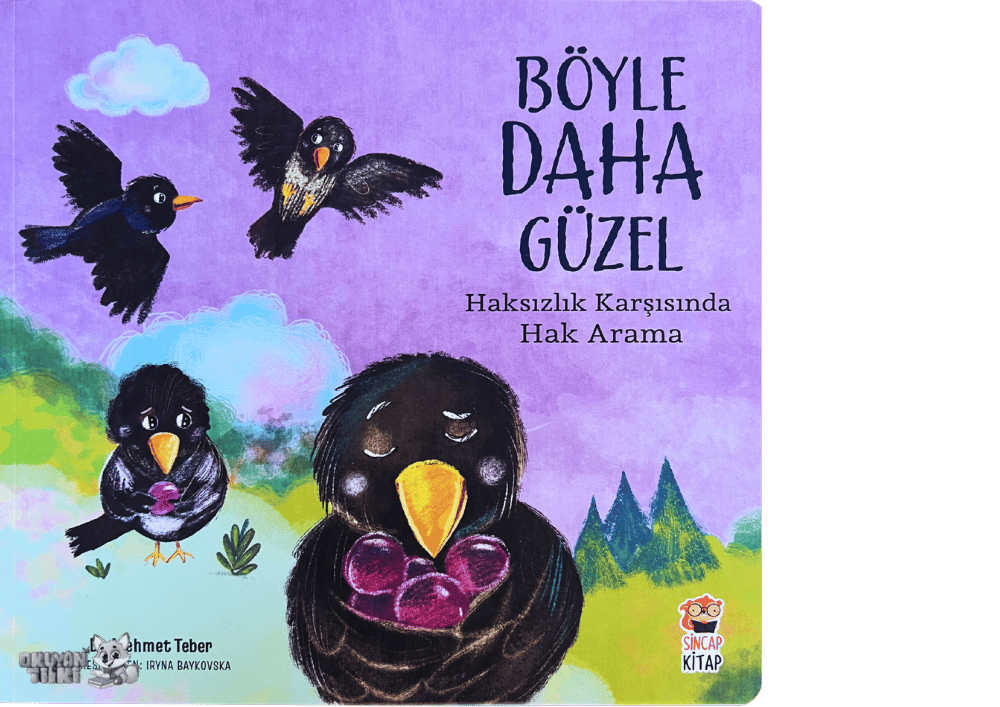 Böyle Daha Güzel - Haksızlık Karşısında Hak Arama (4+ Yaş)