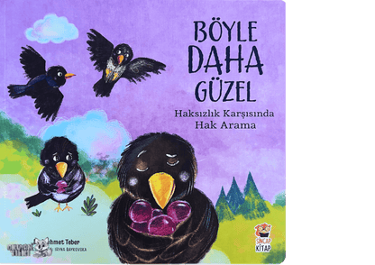 Böyle Daha Güzel - Haksızlık Karşısında Hak Arama (4+ Yaş)