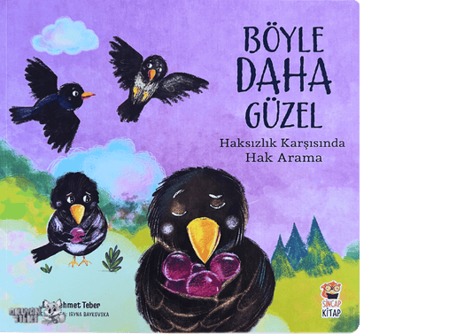Böyle Daha Güzel - Haksızlık Karşısında Hak Arama (4+ Yaş)