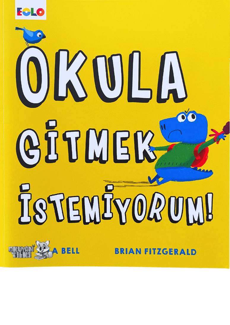 Okula Gitmek İstemiyorum (3+ Yaş)