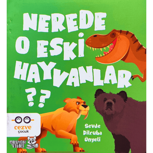 Nerede O Eski Hayvanlar ? (3+ Yaş)