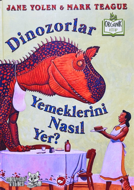 Dinozorlar Yemeklerini Nasıl Yer? - Organik Kitap (4+ Yaş)