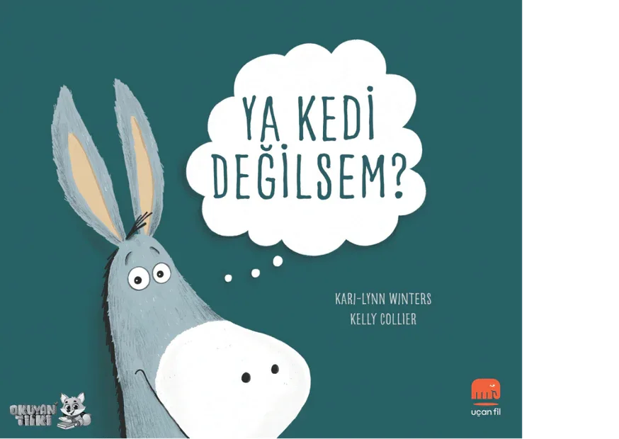Ya Kedi Değilsem? (3+ Yaş) - Okuyan Tilki