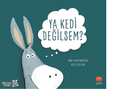 Ya Kedi Değilsem? (3+ Yaş) - Okuyan Tilki