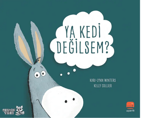 Ya Kedi Değilsem? (3+ Yaş) - Okuyan Tilki
