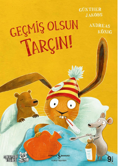 Geçmiş Olsun Tarçın! (4+ Yaş)