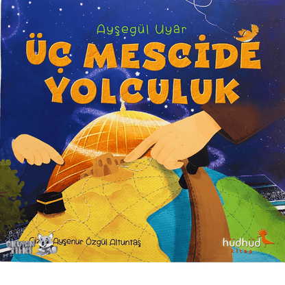 Üç Mescide Yolculuk (3+ Yaş)