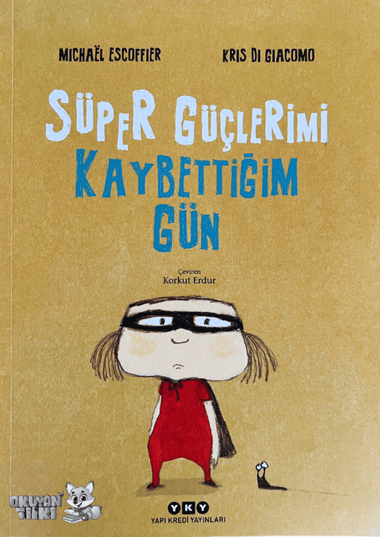 Süper Güçlerimi Kaybettiğim Gün (3+ Yaş)