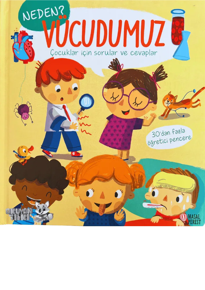 Neden? Vücudumuz - Pencereli Kitap (3+ Yaş) - Okuyan Tilki
