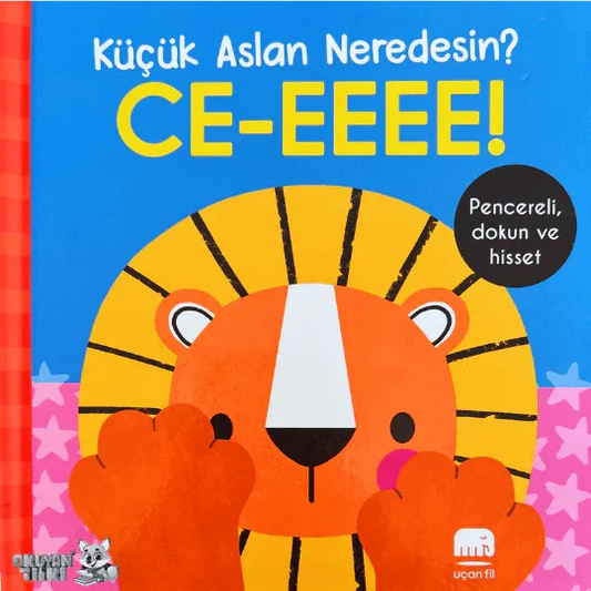 Ce-eeee!-Küçük Aslan Neredesin? (0+ Yaş) - Okuyan Tilki