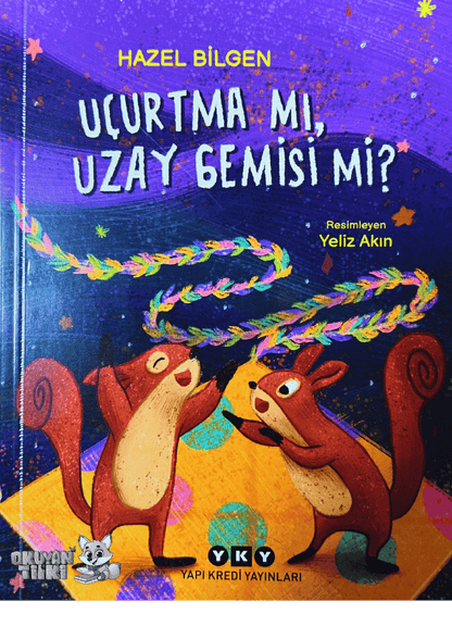 Uçurtma Mı, Uzay Gemisi Mi? (6+ Yaş)