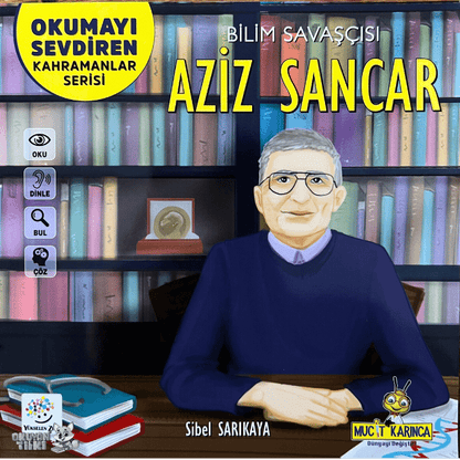 Okumayı Sevdiren Kahramanlar - Aziz Sancar (6+ Yaş)