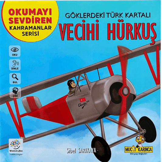 Okumayı Sevdiren Kahramanlar - Vecihi Hürkuş (6+ Yaş)