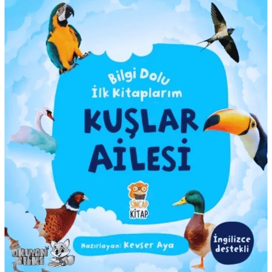 Bilgi Dolu İlk Kitaplarım - Kuşlar Ailesi (1+ Yaş) - Okuyan Tilki