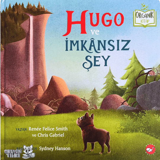 Hugo ve İmkansız Şey - Organik Kitap (4+ Yaş)