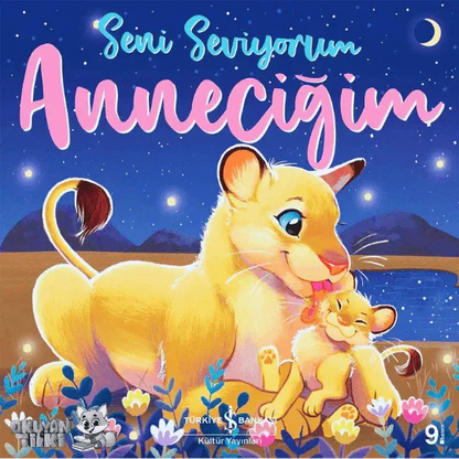 Seni Seviyorum Anneciğim (3+ Yaş) - Okuyan Tilki