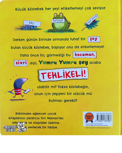 Tehlikeli! - Organik Kitap (4+ Yaş)