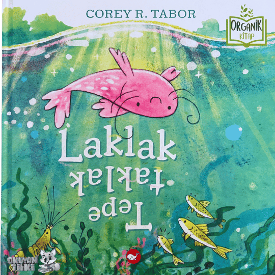 Laklak Tepetaklak - Organik Kitap (4+ Yaş)