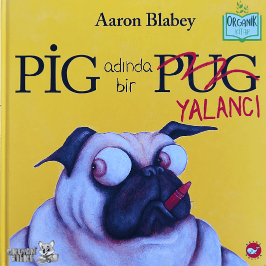 Pig Adında Bir Yalancı - Organik Kitap (4+ Yaş)