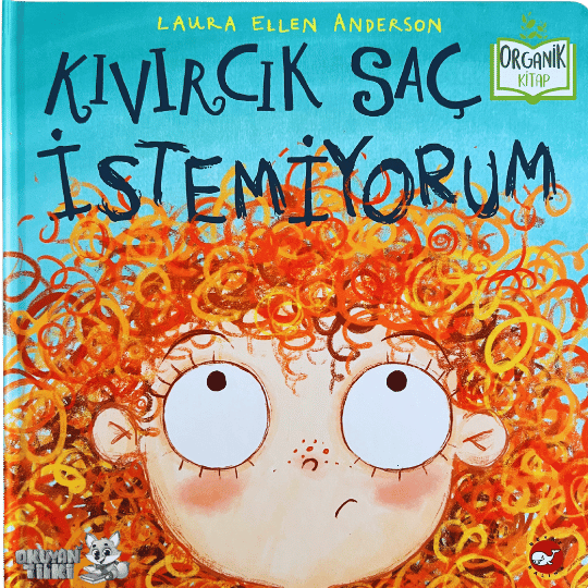 Kıvırcık Saç İstemiyorum - Organik Kitap (4+ Yaş)
