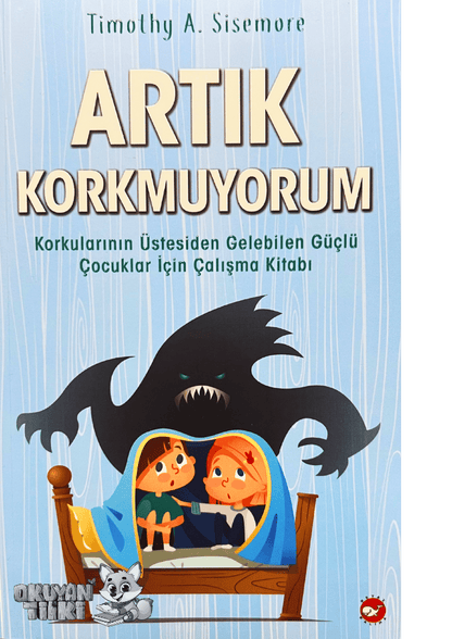 Artık Korkmuyorum (7+ Yaş)