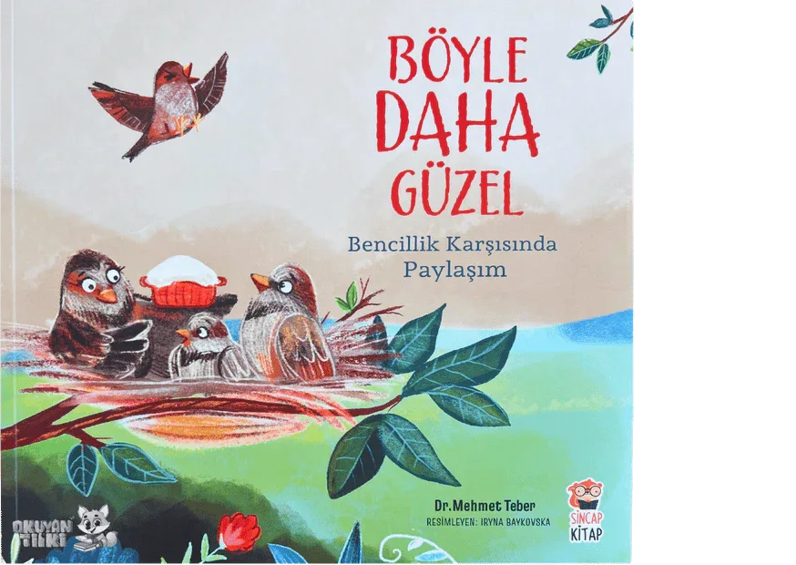 Böyle Daha Güzel - Bencillik Karşısında Paylaşım (4+ Yaş) - Okuyan Tilki