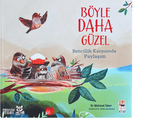 Böyle Daha Güzel - Bencillik Karşısında Paylaşım (4+ Yaş) - Okuyan Tilki