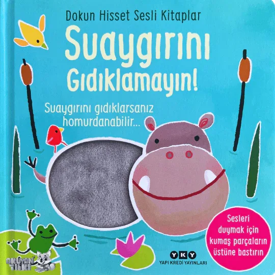 Suaygırını Gıdıklamayın! – Dokun Hisset Sesli Kitaplar (0+ Yaş) - Okuyan Tilki
