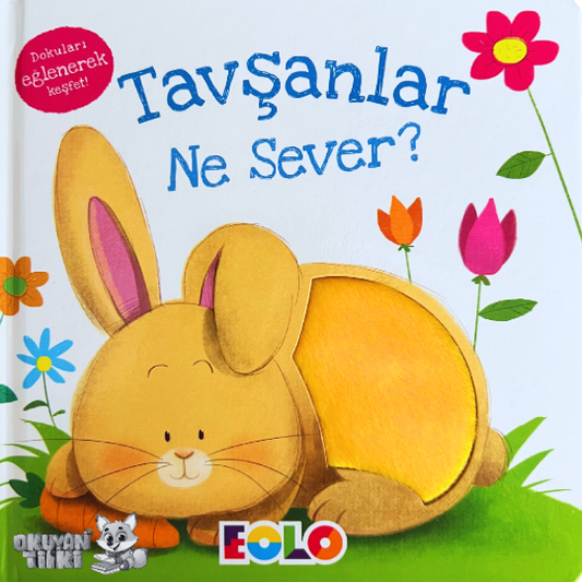 Tavşanlar Ne Sever? - Dokun Hisset Kitaplar (Fühlbuch, 2+ Yaş)