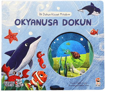 İlk Dokun Hisset Kitabım-Okyanusa Dokun (Fühlbuch, 2+ Yaş)