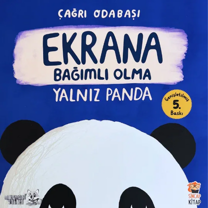 Yalnız Panda - Ekrana Bağımlı Olma (3+ Yaş) - Okuyan Tilki