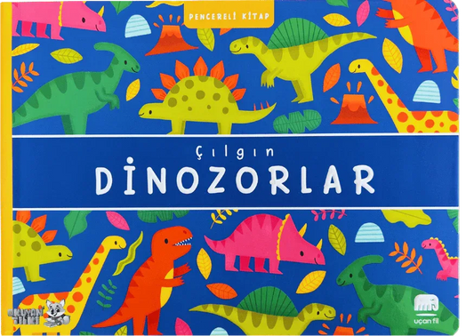 Çılgın Dinozorlar - Pencereli Kitap (0+ Yaş) - Okuyan Tilki