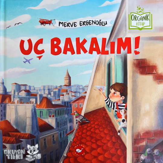 Uç Bakalım - Organik Kitap (4+ Yaş)