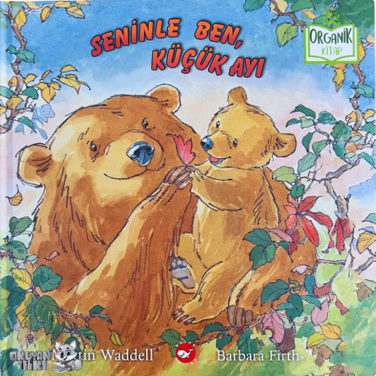 Seninle Ben, Küçük Ayı - Organik Kitap (4+ Yaş)