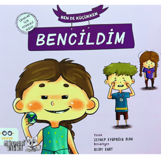 Ben de Küçükken Bencildim (3+ Yaş)