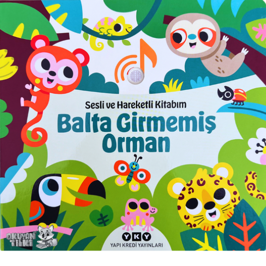 Balta Girmemiş Orman - Sesli ve Hareketli Kitaplar (Soundbuch)