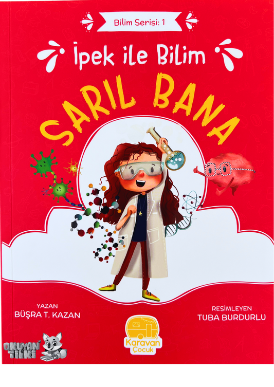 İpek ile Bilim: Sarıl Bana (7+ Yaş)