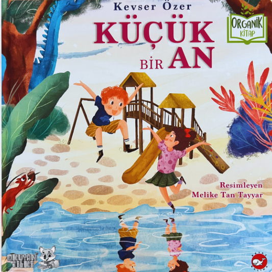 Küçük Bir An - Organik Kitap (4+ Yaş)