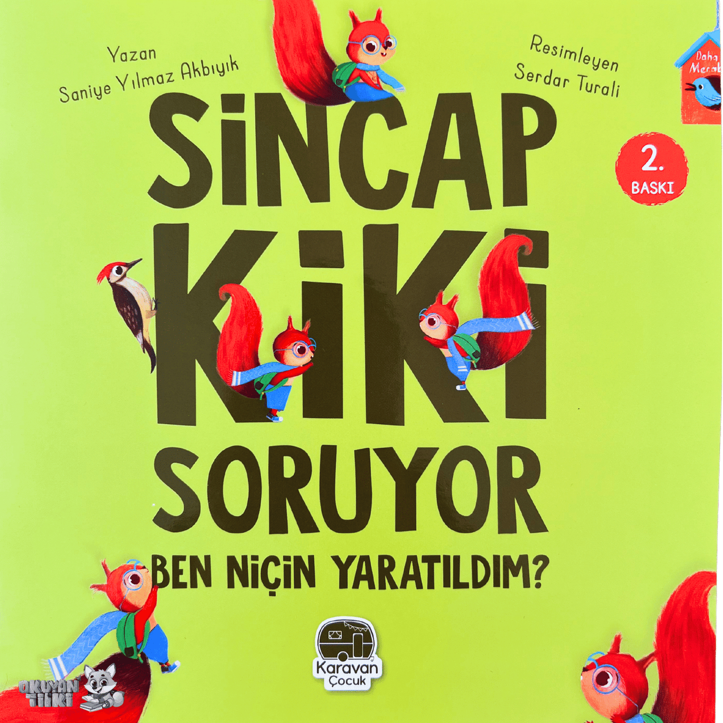 Sincap Kiki Soruyor Ben Niçin Yaratıldım (4+ Yaş)