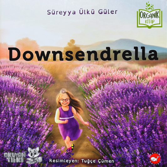 Downsendrella - Organik Kitap (4+ Yaş)