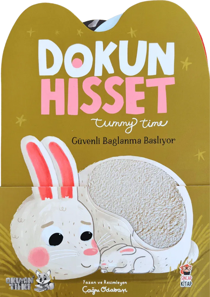 Dokun Hisset Tummy Time - Güvenli Bağlanma Başlıyor (Fühlbuch, 0+ Yaş) - Okuyan Tilki